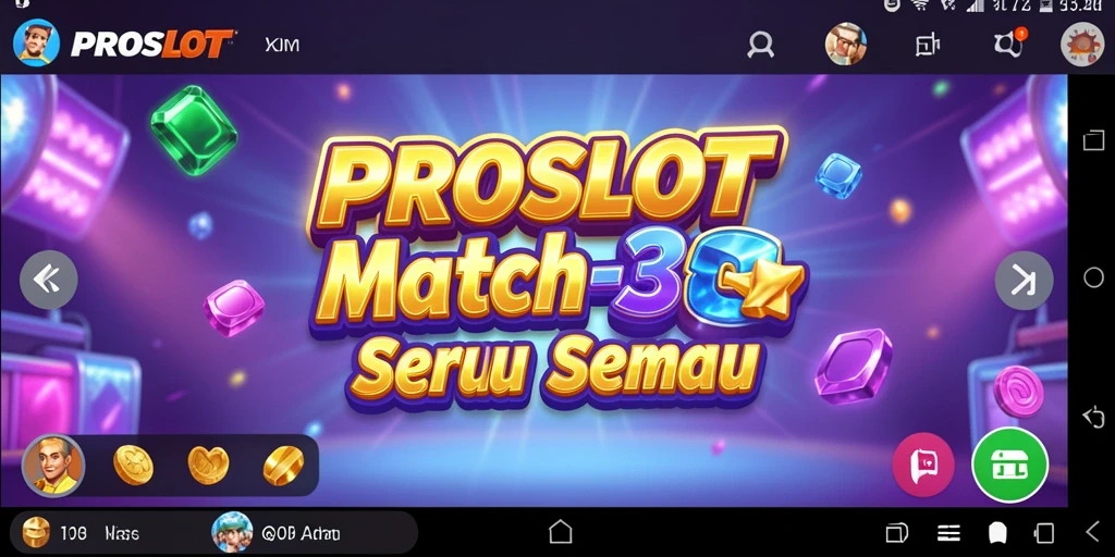 Tampilan gameplay PROSLOT dengan level match-3 yang menarik dan penuh warna.